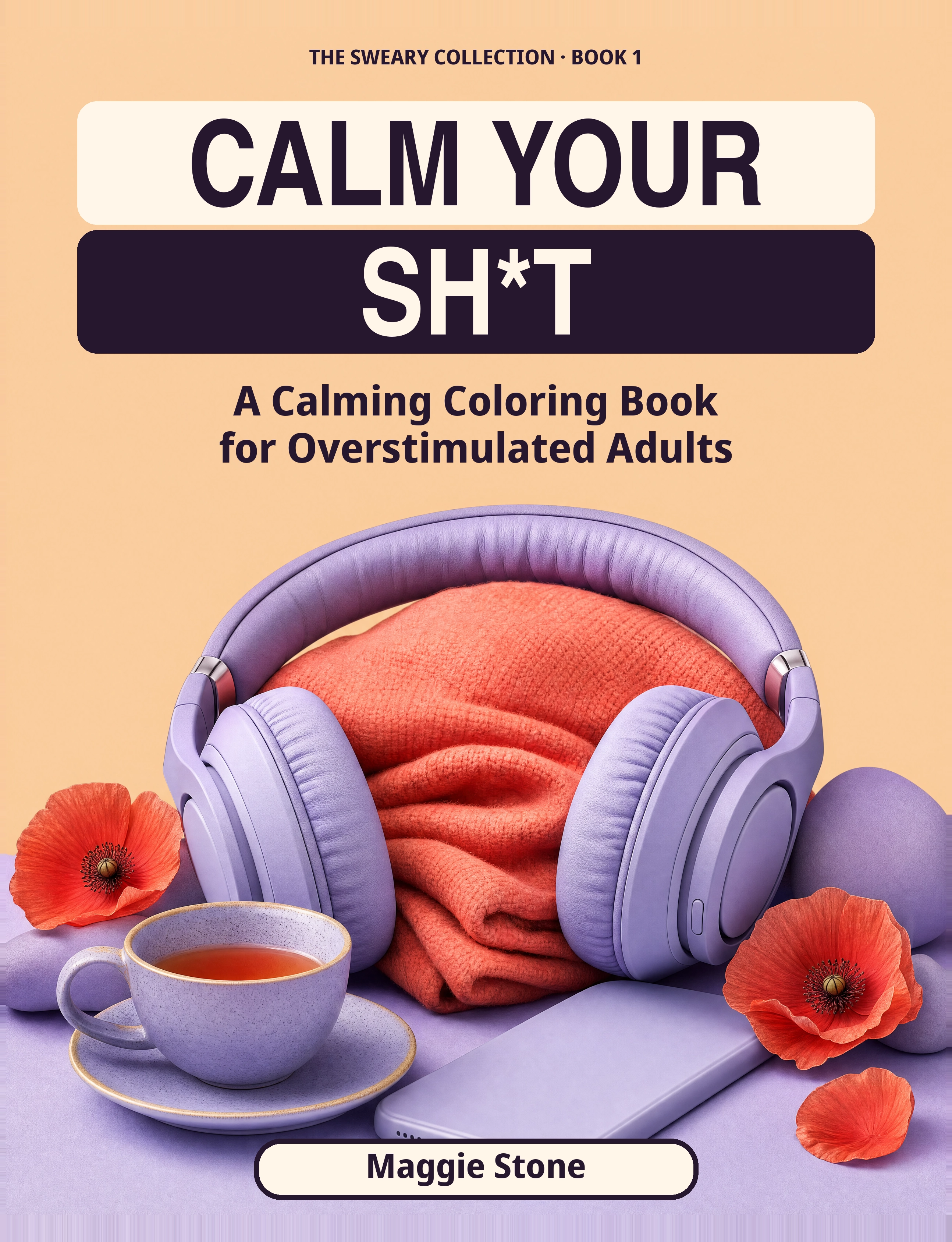 Cover of Calm Your Sh*t by Maggie Stone